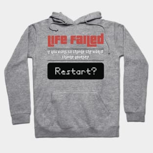 Life Failed. Restart? Hoodie